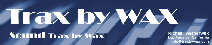 Michael Wetherwax, Sound by Wax, LA
